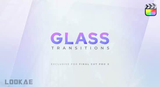 《FCPX插件25个纯净玻璃透明折射转场过渡预设Glass Transitions》这些转场以真实玻璃折射为灵感，带来通透视觉体验