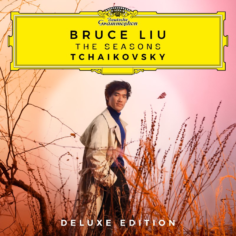 《Bruce Liu Tchaikovsky The Seasons (Deluxe Edition) (2025) 》布鲁斯·刘全新演绎柴可夫斯基钢琴套曲，细腻情感与精湛技巧完美融合，呈现四季流转的诗意画卷